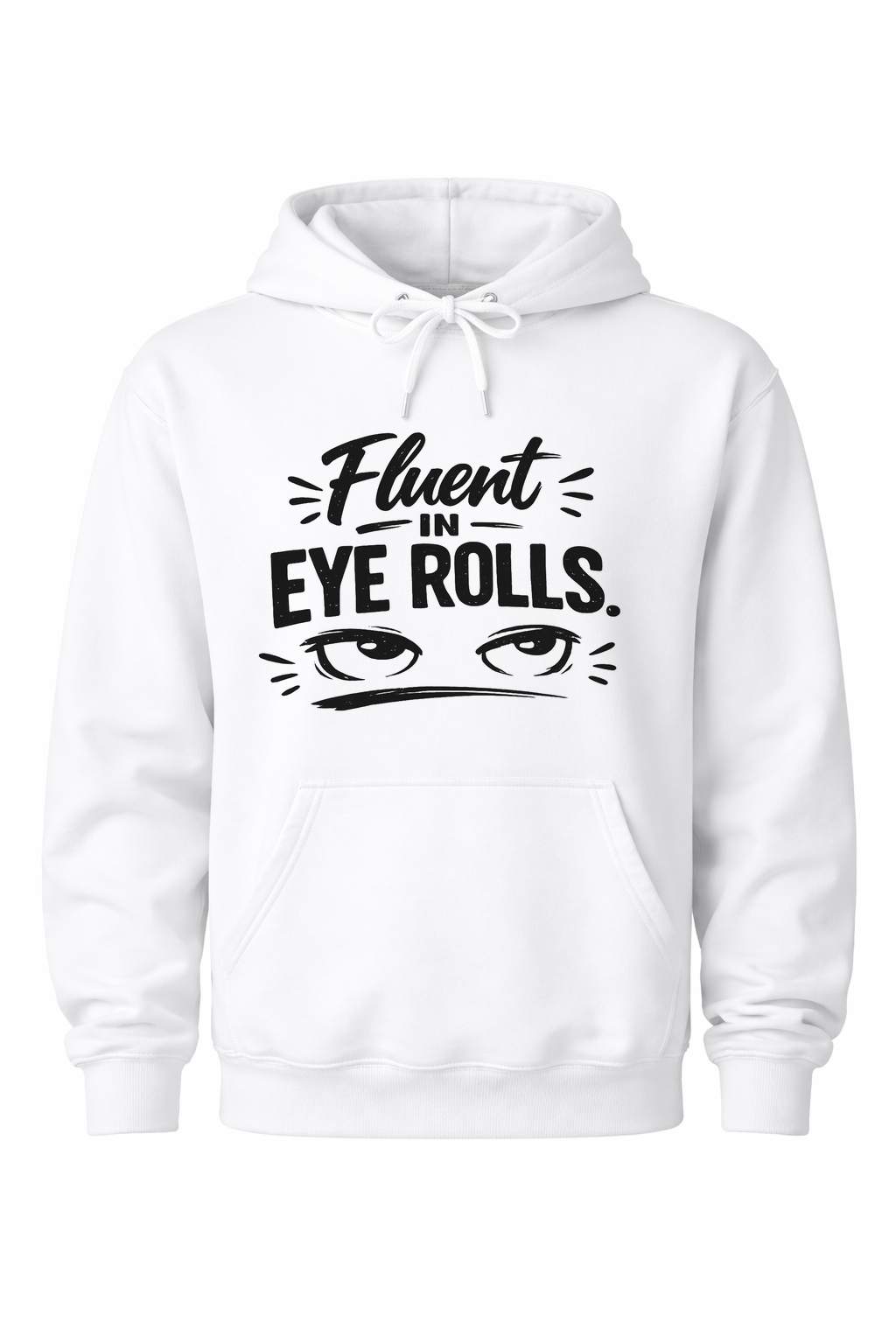 Fluent in Eye Rolls Women’s Hoodie