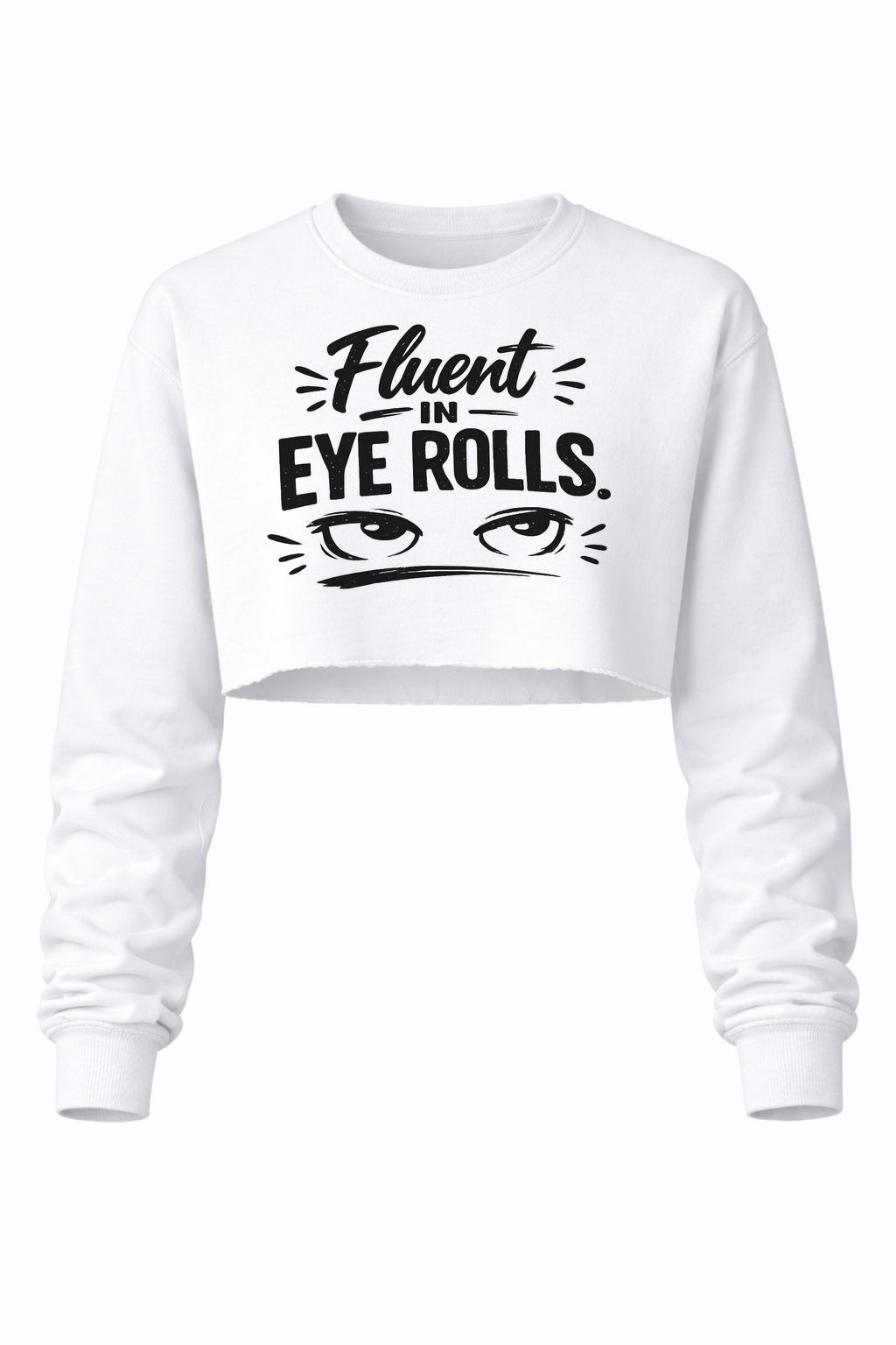 Fluent in Eye Rolls Women’s Long Sleeve Crop Top