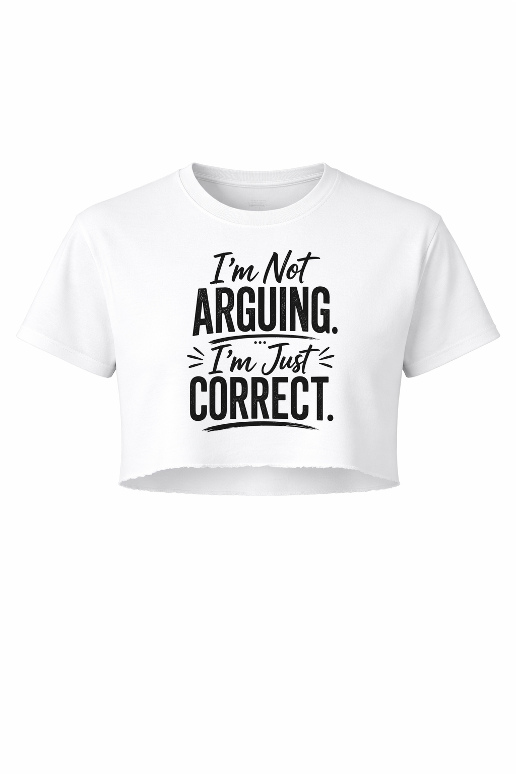 Not Arguing. Just Correct Women’s Short Sleeve Crop Top