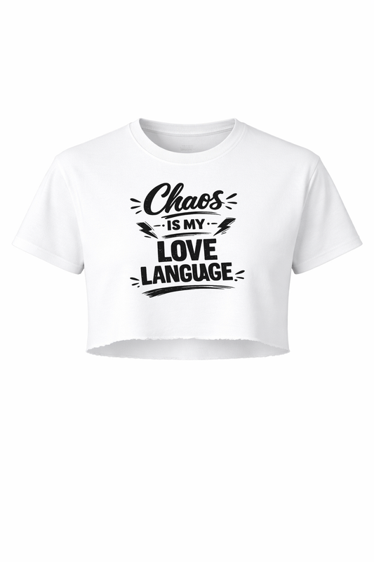 Chaos is my love language Women’s Short Sleeve Crop Top