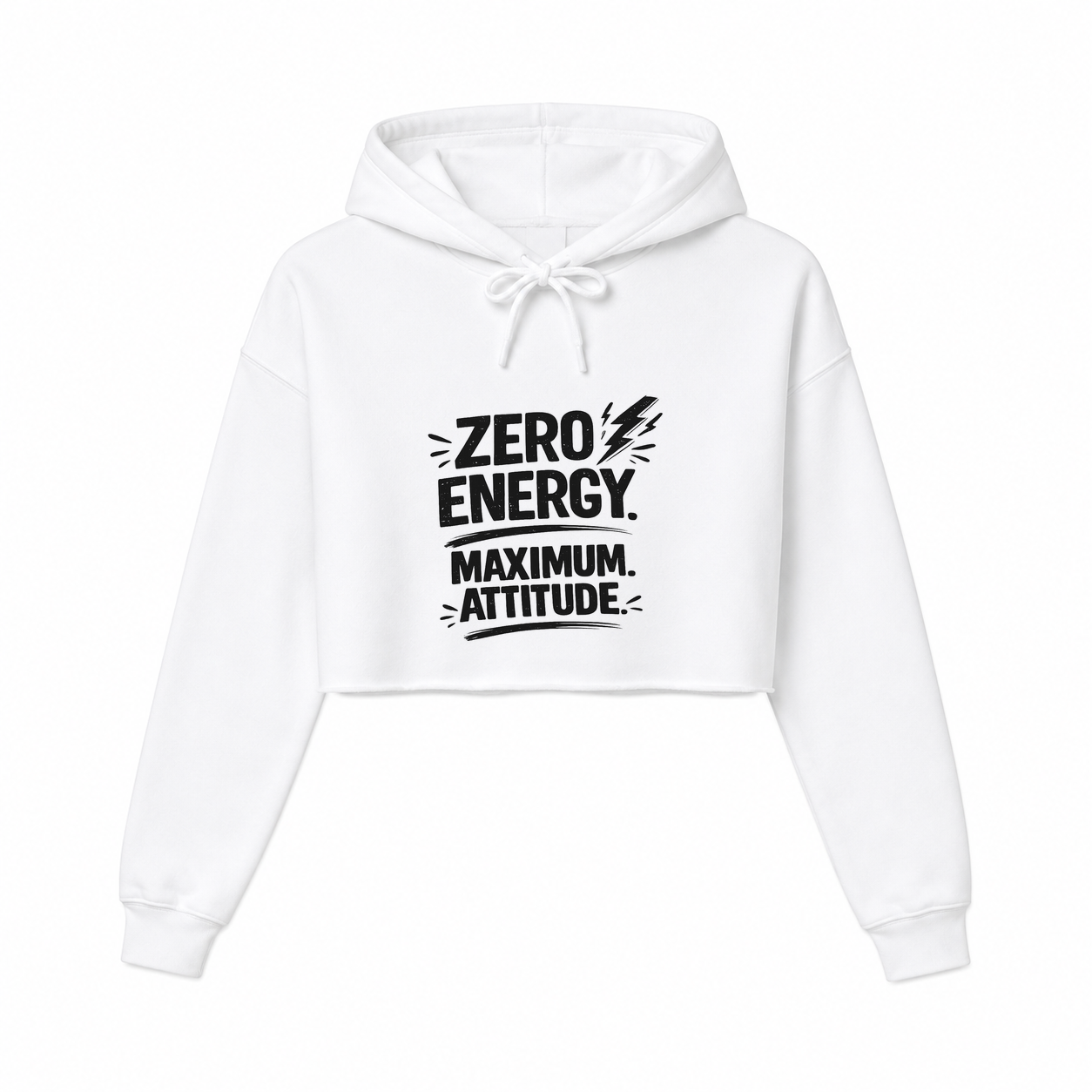 Zero Energy. Maximum Attitude Women’s Cropped Hoodie