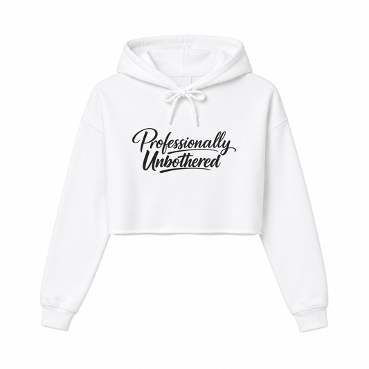 Professionally unbothered Women’s Cropped Hoodie