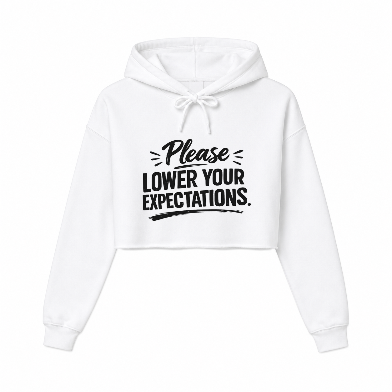 Lower your expectations Women’s Cropped Hoodie