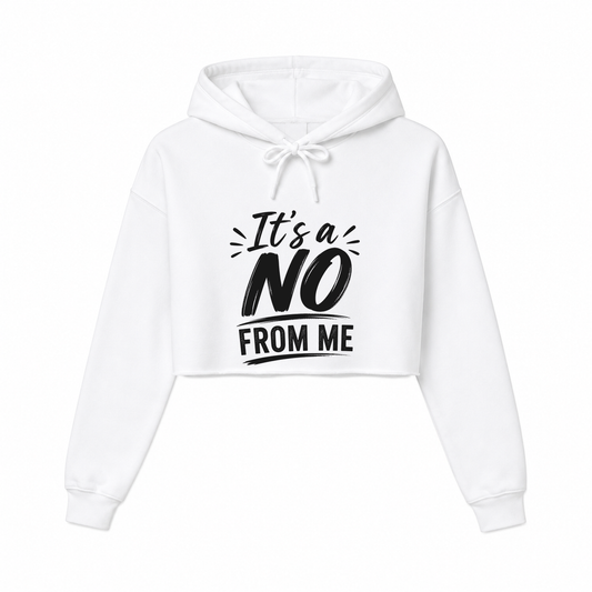 A No From Me Women’s Cropped Hoodie