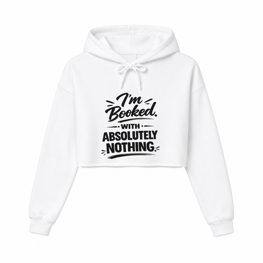 Booked With Nothing Women’s Cropped Hoodie