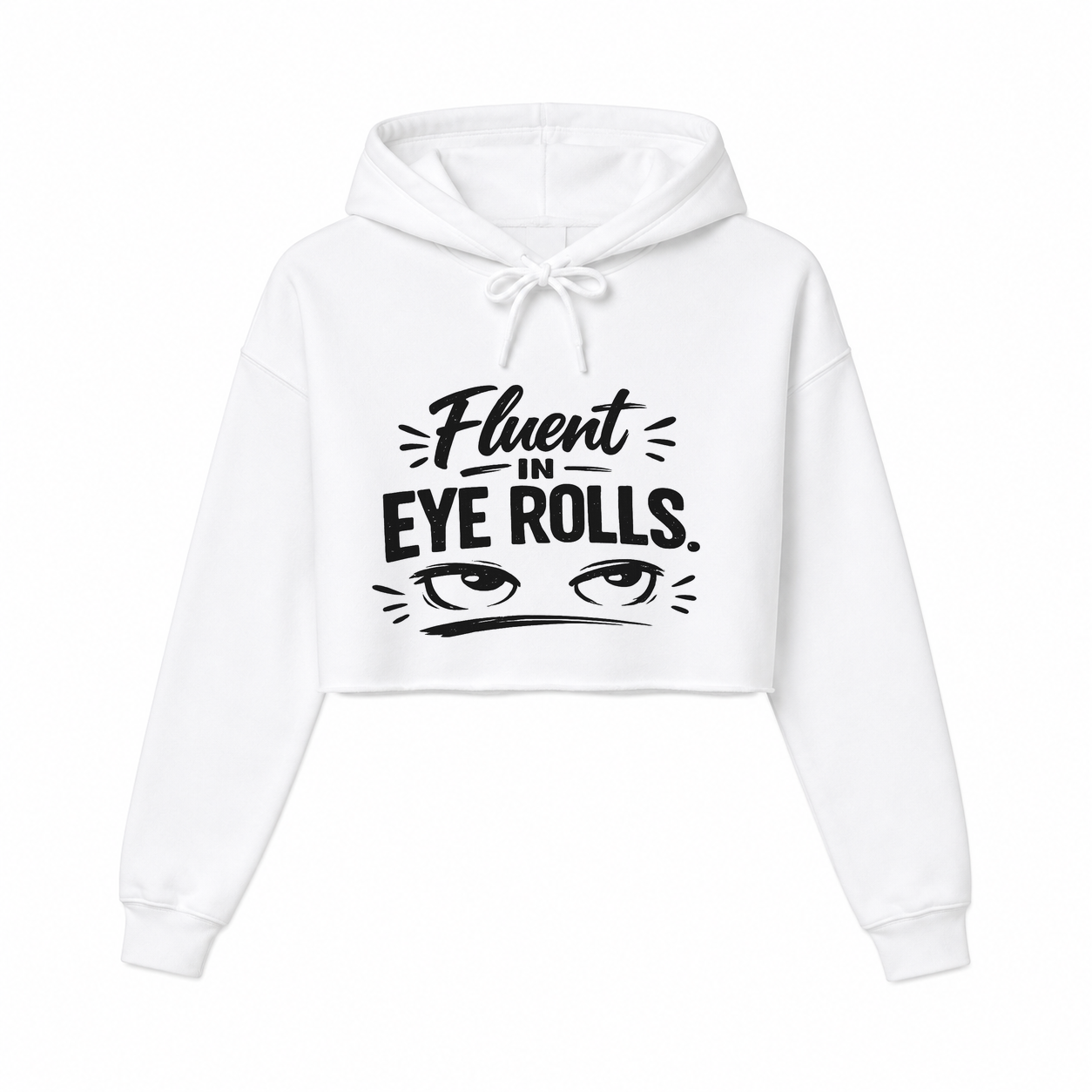 Fluent in Eye Rolls Women’s Cropped Hoodie