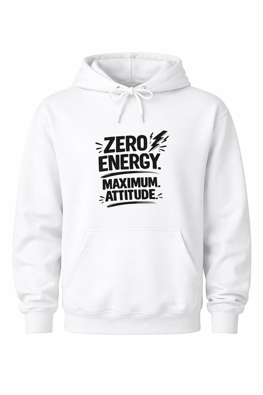 Zero Energy. Maximum Attitude Women’s Hoodie