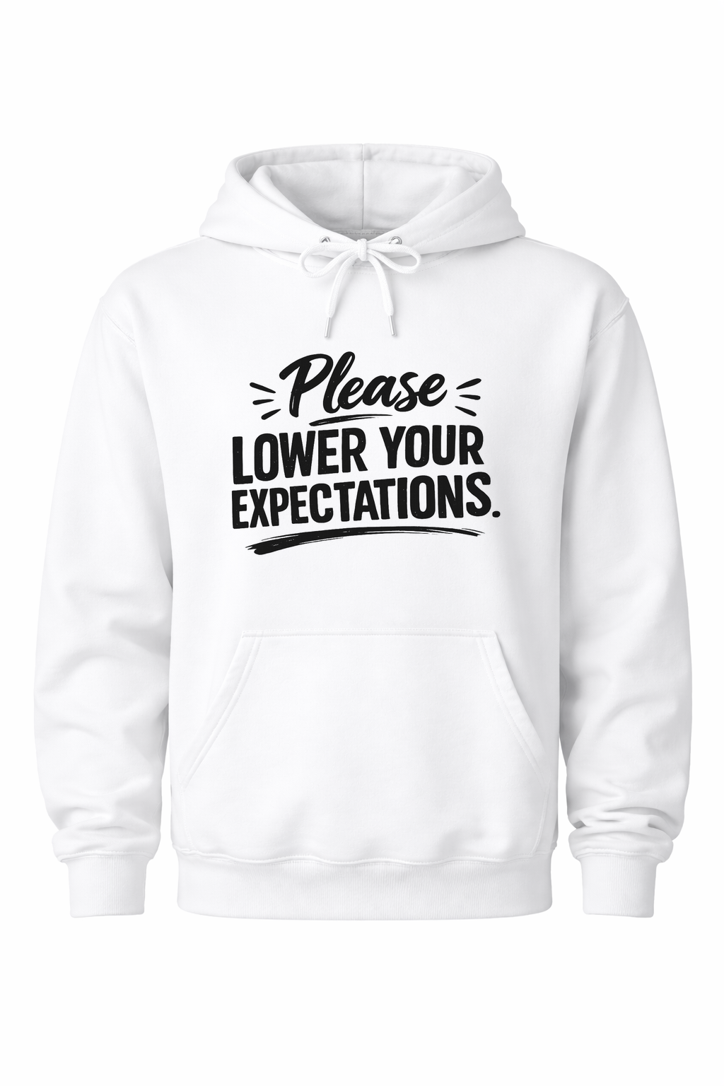 Lower your expectations Women’s Hoodie
