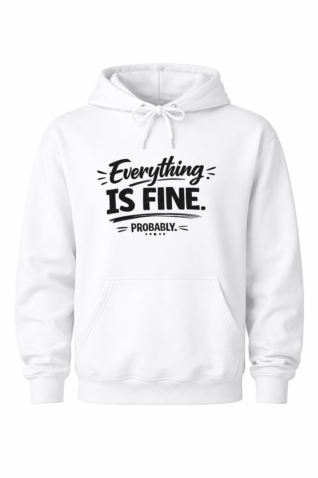 Everything is Fine. Probably Women’s Hoodie
