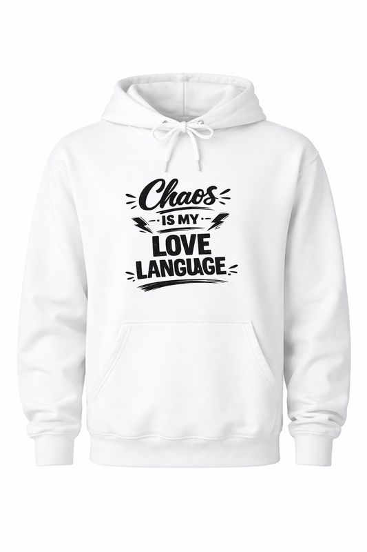 Chaos is my love language Women’s Hoodie