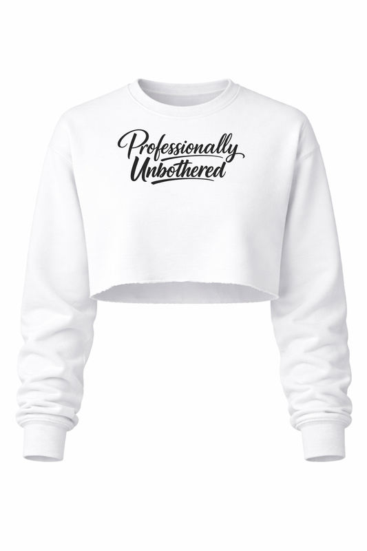 Professionally unbothered Women’s Cropped Crewneck Sweater
