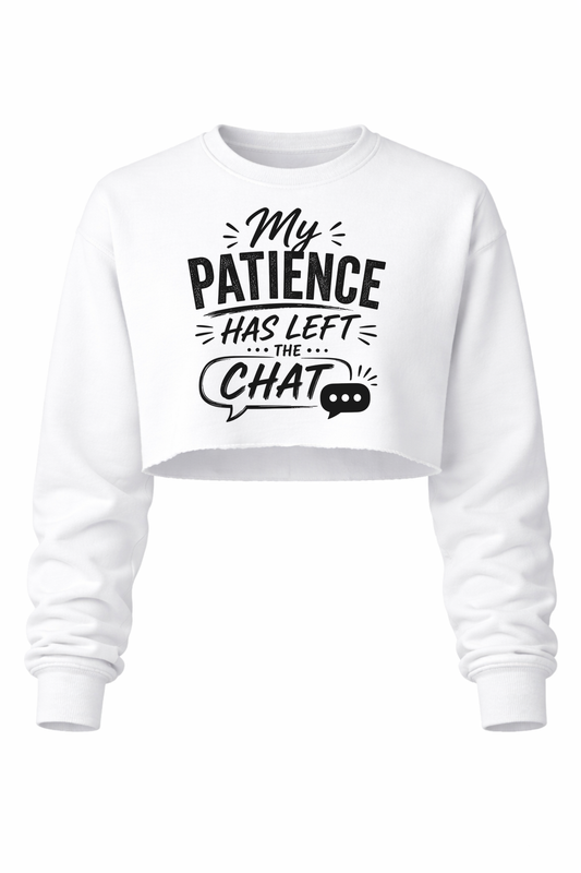 My Patience Left Women’s Cropped Crewneck Sweater
