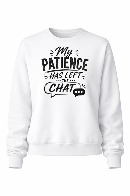 My Patience Left Women’s Crewneck Sweater