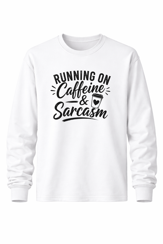 Caffeine and Sarcasm Women’s Long Sleeve Shirts