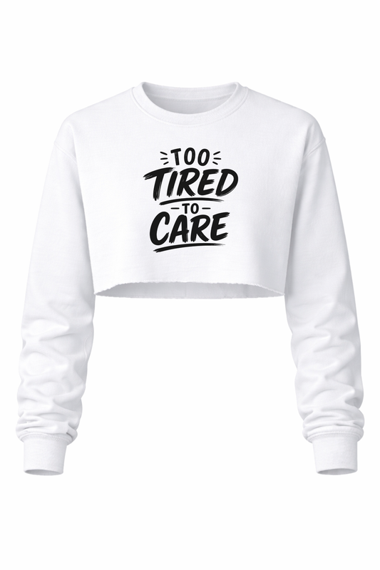 To Tired To Care Women’s Long Sleeve Crop Top