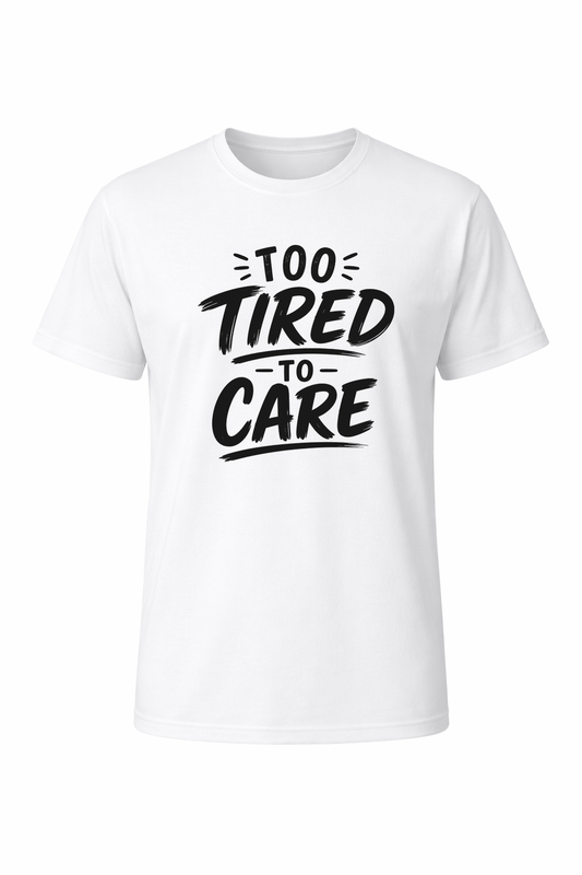 To Tired To Care Women’s Short Sleeve Shirts