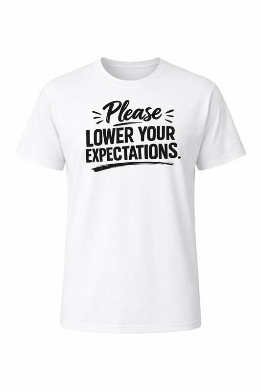 Lower your expectations Women’s Short Sleeve Shirts