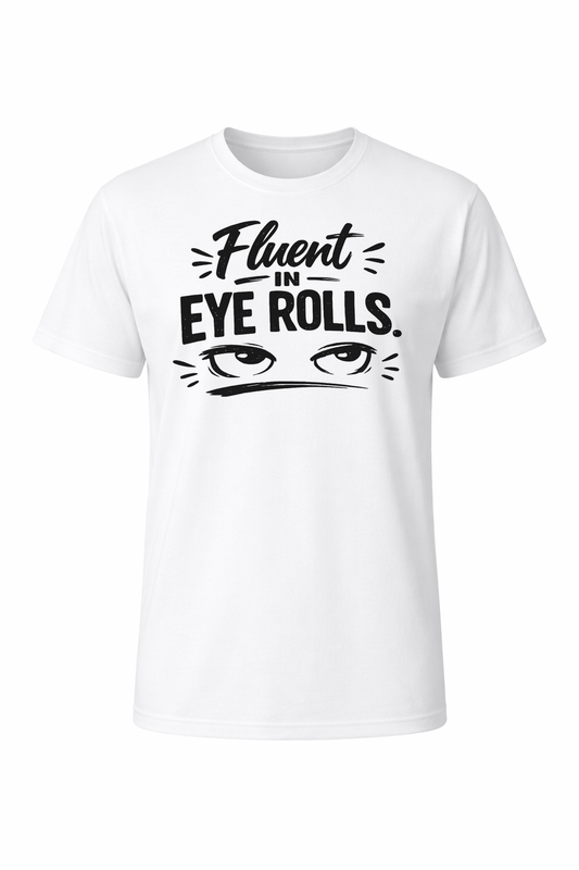 Fluent in Eye Rolls Women’s Short Sleeve Shirts